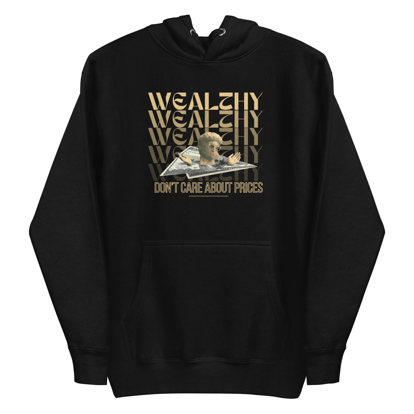 Wealthy Don't Care About Prices Unisex Hoodie - FLAKOUT