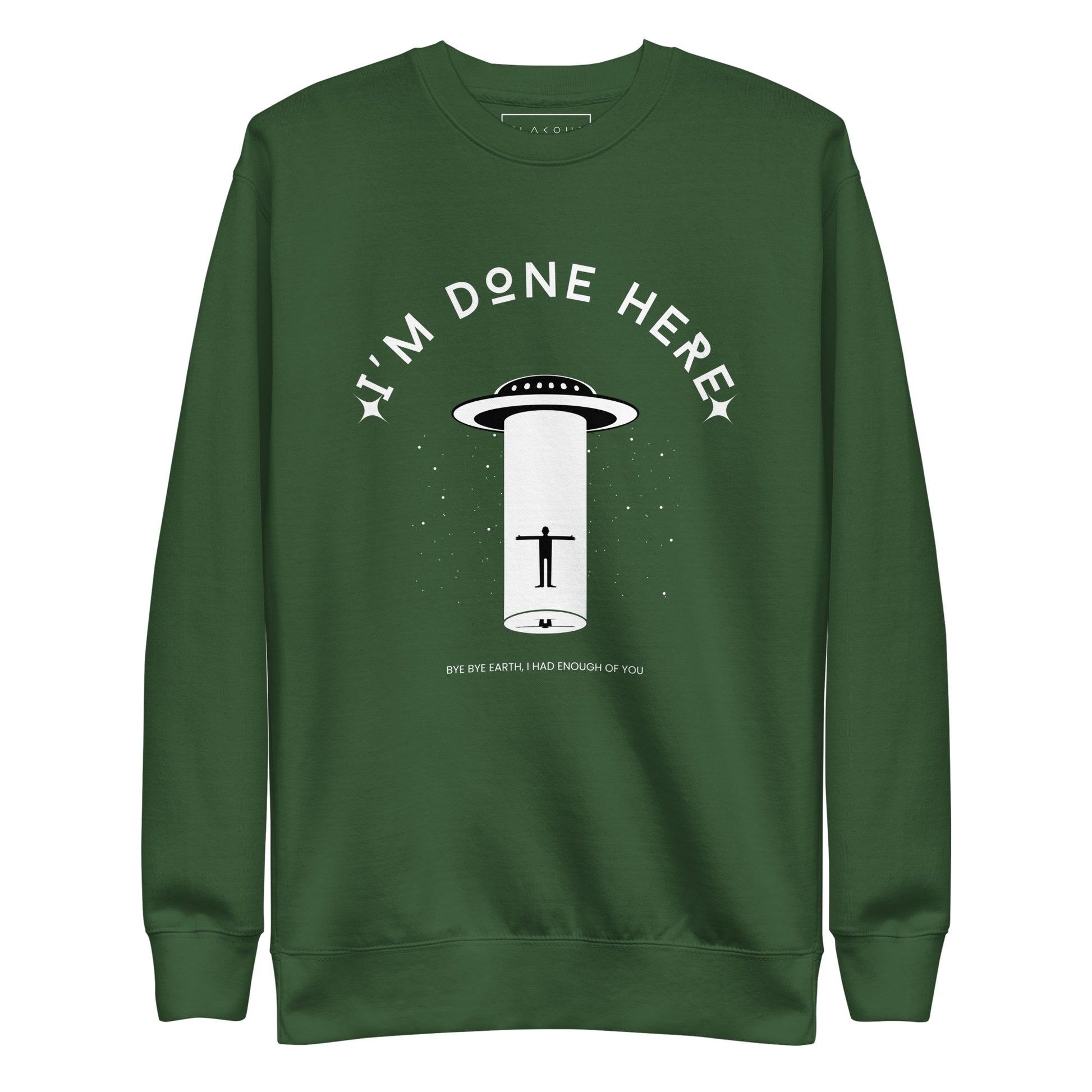 I'm Done Here Unisex Fleece Sweatshirt - FLAKOUT